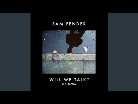 Will We Talk? (MK Remix)