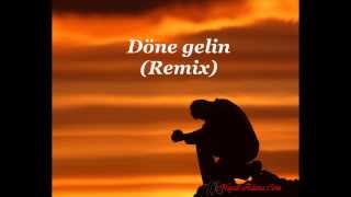 Döne Gelin Remix