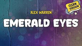 Alex Warren - EMERALD EYES (CLEAN) | Lyrics