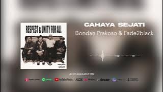 Bondan Prakoso & Fade2Black - Cahaya Sejati