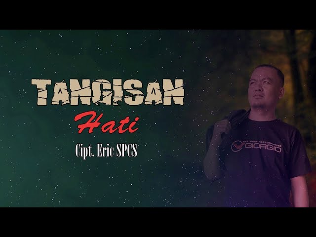 TANGISAN HATI - ERIC SPCS || (Official Video Lyrics) @EricSpcsOfficial