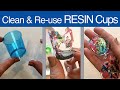 Resin - CLEANING and REUSING your Mixing Cups   by little-windows.com