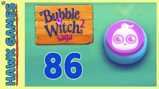 Bubble Witch 2 Saga Level 86 (Ghost mode) - 3 Stars Walkthrough, No Boosters