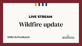 August 15 - Update on wildfire situation
