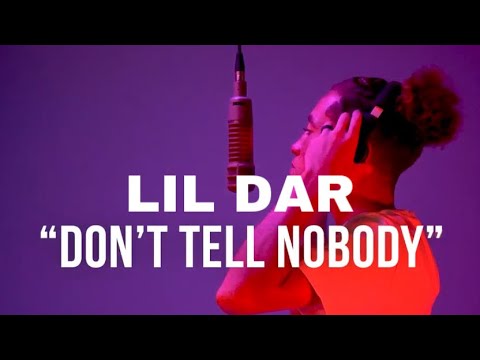 Lil Dar - Don’t Tell Nobody (Official Video)