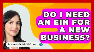 Do I Need An EIN For A New Business? - BusinessGuide360.com