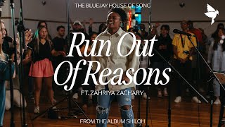 Run Out Of Reasons feat. Zahriya Zachary (Official Music Video) | The Bluejay House