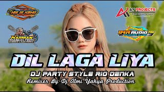 DJ DIL LAGA LIYA STYLE RIO DENKA VIRAL TERBARU