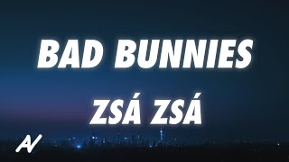 Zsá Zsá - bad bunnies