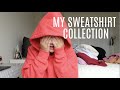 MY SWEATSHIRT COLLECTION