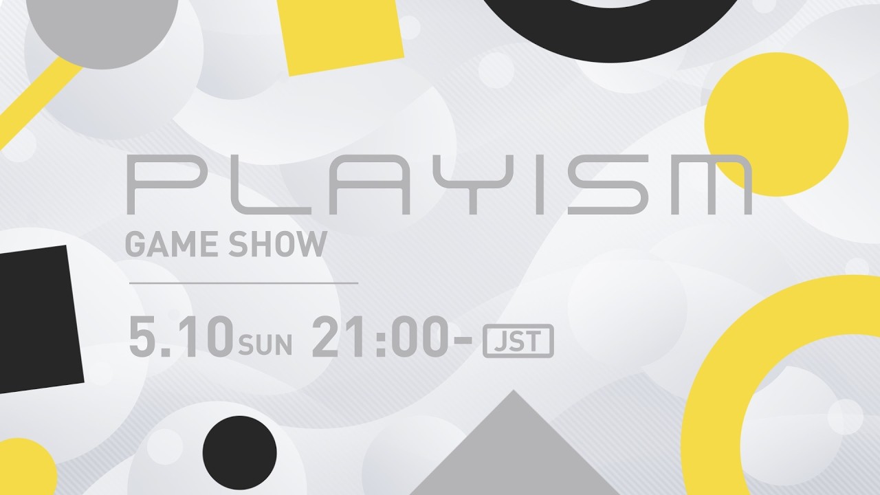 【PLAYISM GAME SHOW 2026年5月10日21時から】皆で観るPLAYISM発表会!【訛り配信】