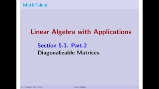 MathTalent Linear Algebra Sec 5.3 Part 2 Diagonalization Diagonalizable Matrices