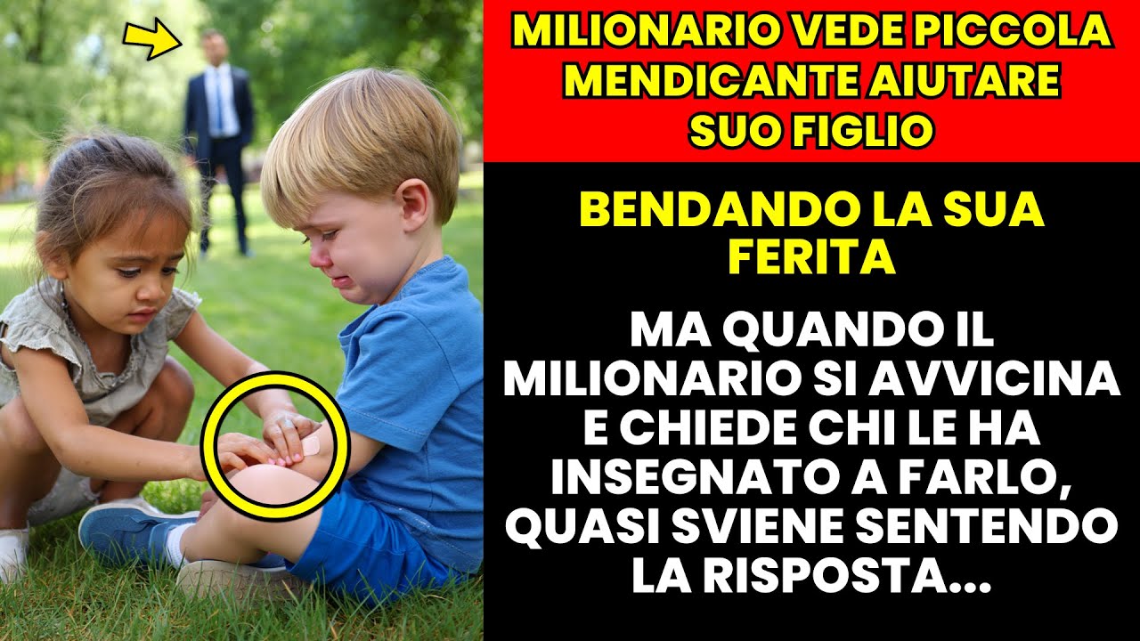 MILIONARIO vede PICCOLA MENDICANTE BENDARE la FERITA di suo FIGLIO ...