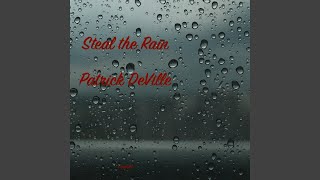 Video thumbnail of "Patrick Deville - Steal the Rain"
