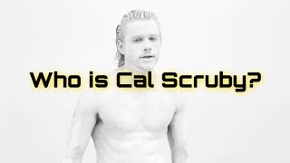 Who is CAL SCRUBY?