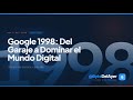 Google 1998: Del Garaje a Dominar el Mundo Digital #historiatecnologia #ByteDelAyer #Google