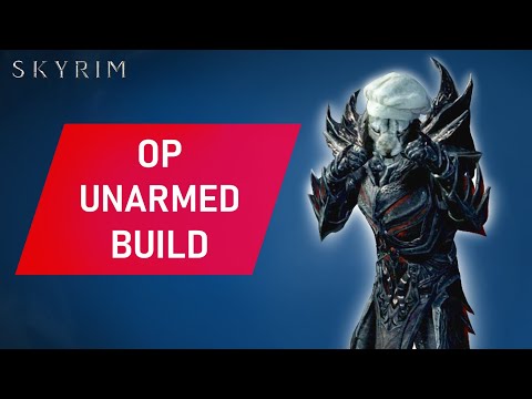 Skyrim: How To Make an OP UNARMED Build