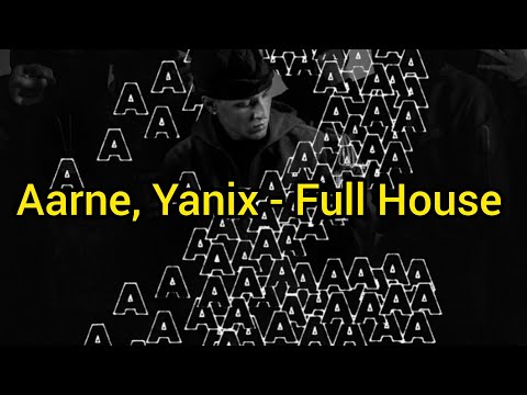 Aarne, Yanix - Full House