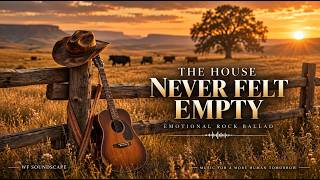 The House That Never Felt Empty — Emotional Rock Ballad | Slow Rock