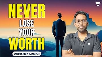 Never Lose Your Worth | GATE 2024 | Abhishek Kumar | #bhar10