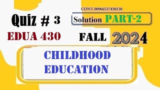 EDUA 430 Quiz 3 solution fall 2024|EDUA430 Quiz no 3 2024|EDUA430 Quiz 3 solution
