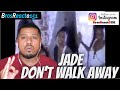 Jade – Don’t Walk Away – Music Video REACTION