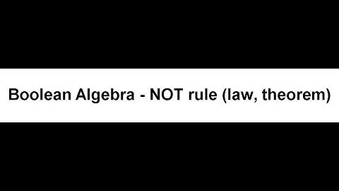NOT Theorem in Boolean Algebra | Logic Simplification Explained 04