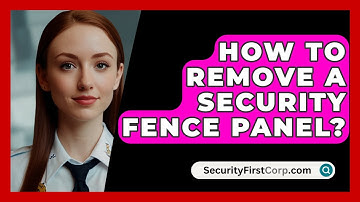 How To Remove A Security Fence Panel? - SecurityFirstCorp.com