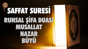 Saffat Suresi Nazar Büyü Musallat Ruhsal Şifa Duası