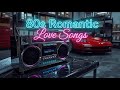 Best 80s Love Songs 💖 Retro Neon Mix for Late Night Drive & Emotional Nights | Chill & Relaxing