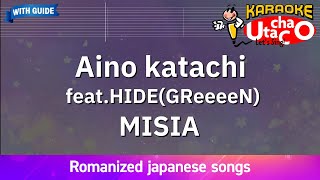 Aino katachi feat.HIDE(GReeeeN) – MISIA (Romaji Karaoke with guide)