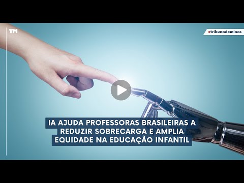 Inteligência Artificial (IA) na educação infantil não é “futuro, é o presente 1 IA AJUDA PROFESSORAS BRASILEIRAS A REDUZIR SOBRECARGA E AMPLIA EQUIDADE NA EDUCAÇÃO INFANTIL