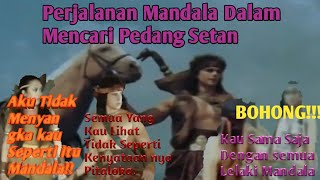 Ketika Mandala Beraksi Maka Pedang Setan pun ikut Murka