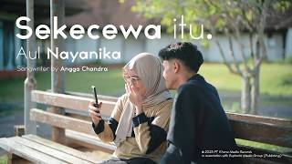 Download lagu Aul Nayanika - Sekecewa itu