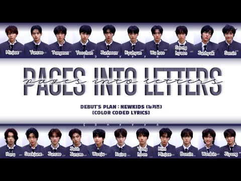 NEWKIDS PAGES INTO LETTERS 편지가 된 일기 Debut S Plan SEMI FINAL COLOR CODED LYRICS 