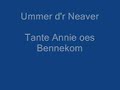 Ummer d'r Neaver - Tante Annie Oes Bennekom