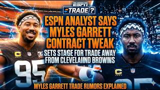 Myles Garrett contract tweak sets stage for trade away from Cleveland Browns
