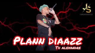 PLANN DIAAZZ - TII ALEXANDRE