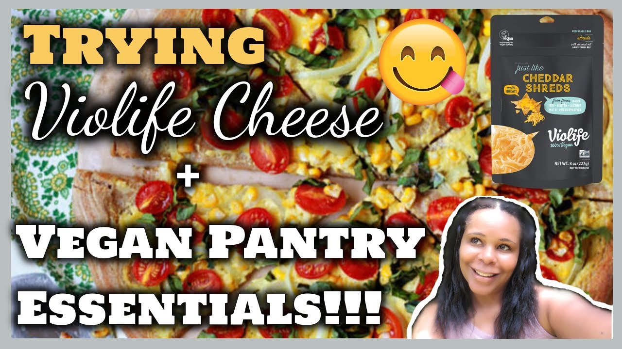 Plant Based Diet 🥬1st Time Trying Violife Cheese + Vegan Pantry Must