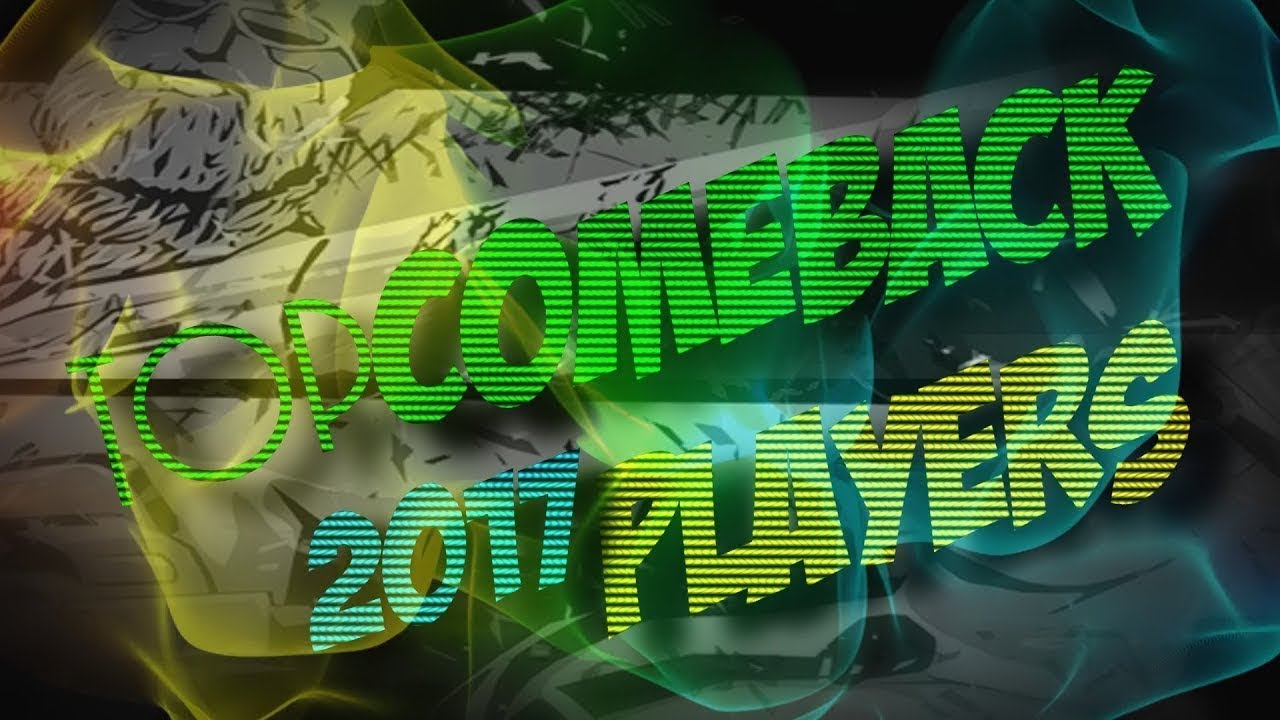 Top Comeback Players of 2017 BFH