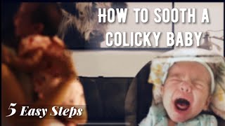 Baby 101- how to sooth a colicky baby! Learn 5 steps to calm baby by the happiest baby on the block