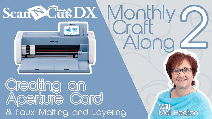 ScanNCut SDX Monthly Craft Along With Mel Heaton M...