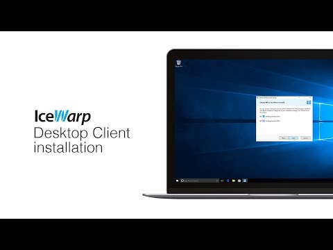 IceWarp Desktop Client installation and configuration