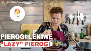 Real Polish recipe for "lazy" pierogi - PIEROGI LENIWE - how to make Polish food.