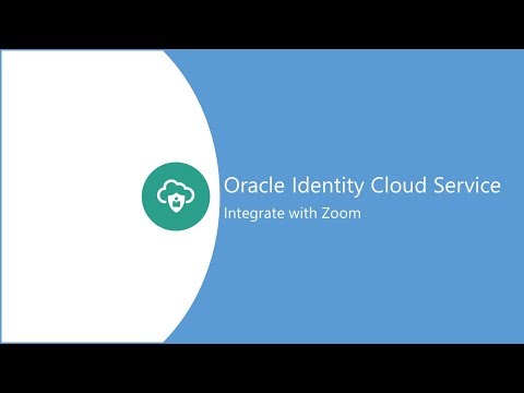 Integrating Zoom with Oracle Identity Cloud Service