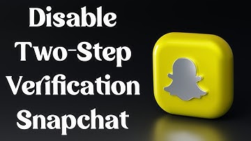 How to Disable Two Factor Authentication on Snapchat | Remove 2 Step Verification on Snapchat 2021