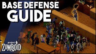 How To Defend Your Base In Project Zomboid! A Guide To Base Defense And Building In Build 41!