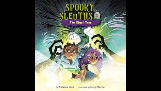 Spooky Sleuths #1: The Ghost Tree Audiobook by Natasha Deen