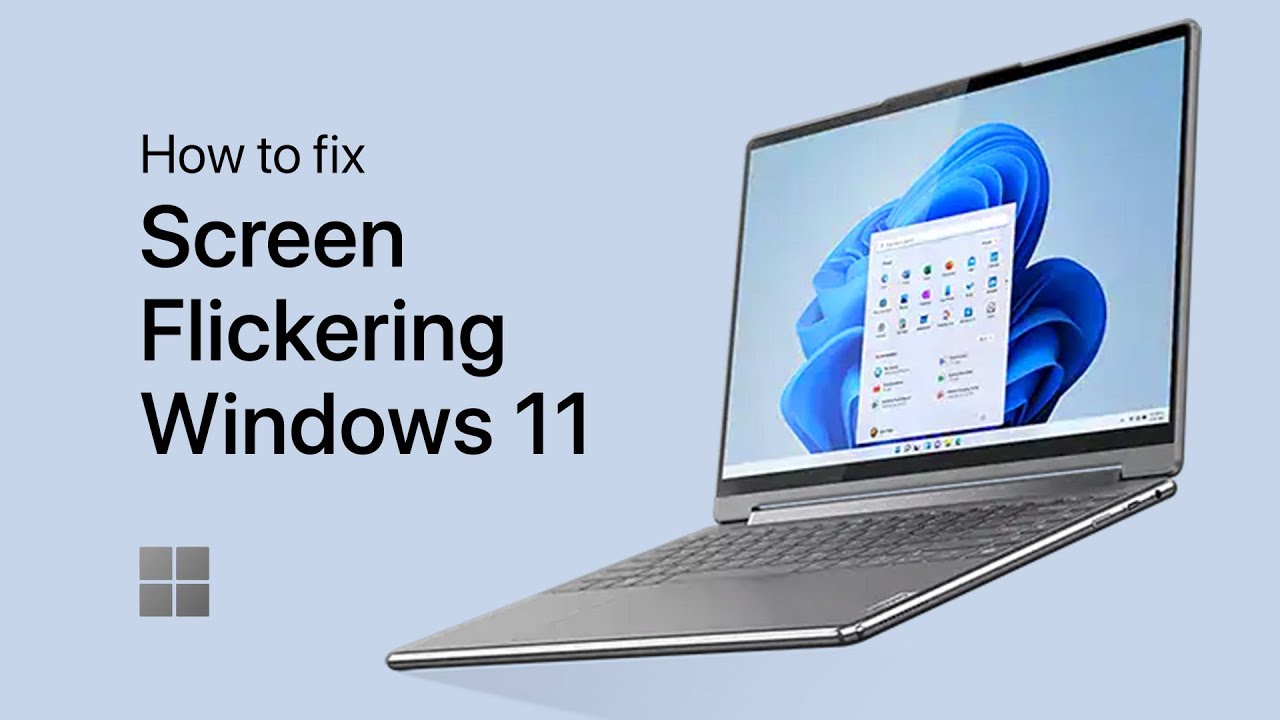 How To Fix Screen Flickering on Windows 11