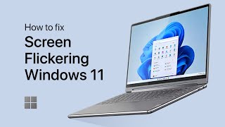how to fix screen flickering on windows 11